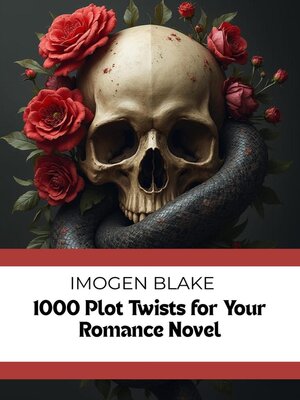 cover image of 1000 Plot Twists for Your Dark Romance Novel